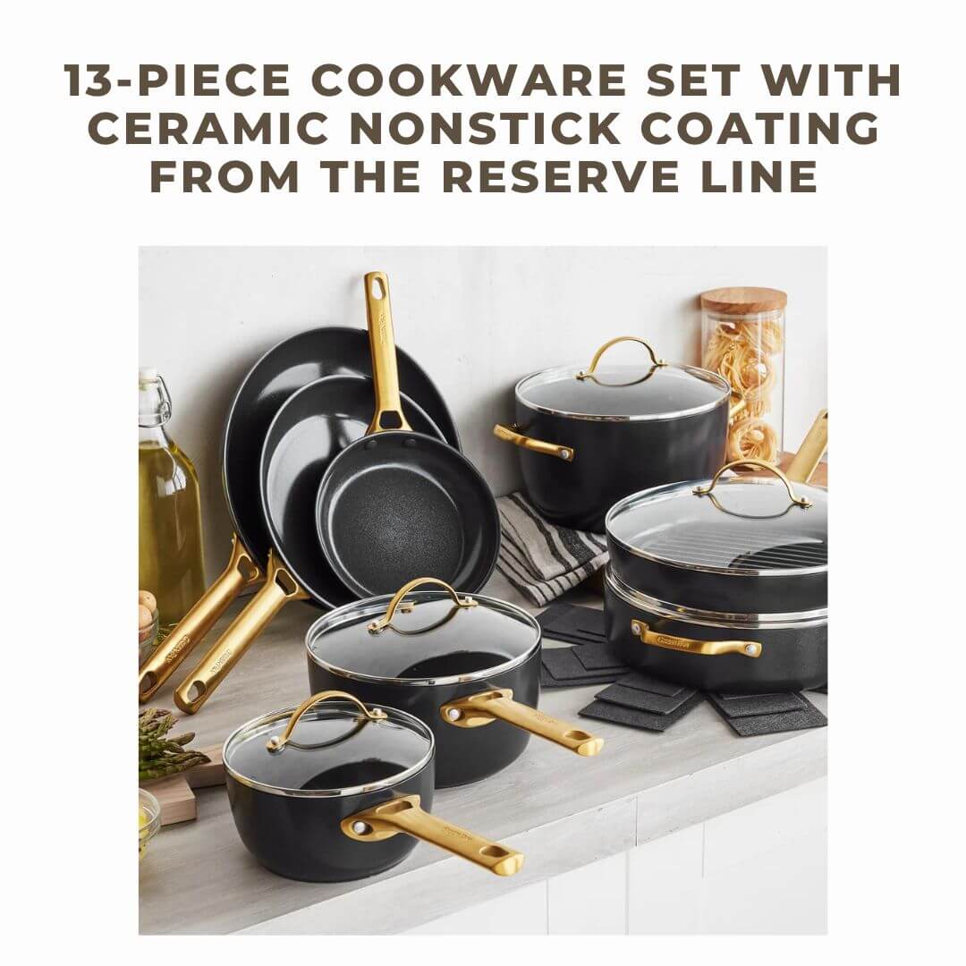 13-Piece Cookware Set with Ceramic Nonstick Coating from the Reserve Line