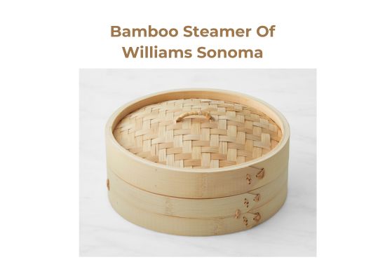 Bamboo Steamer Of Williams Sonoma 