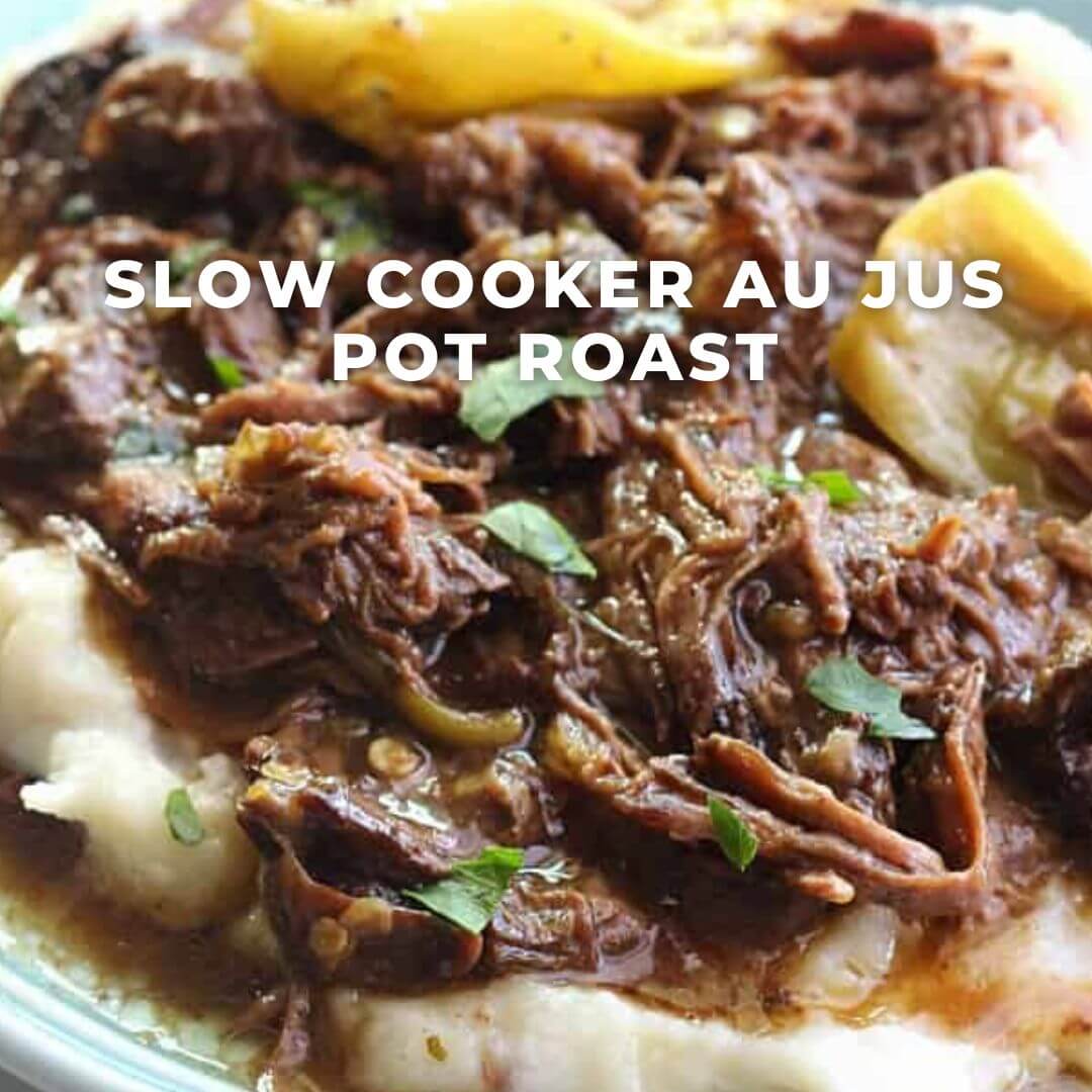 Slow Cooker Au Jus Pot Roast