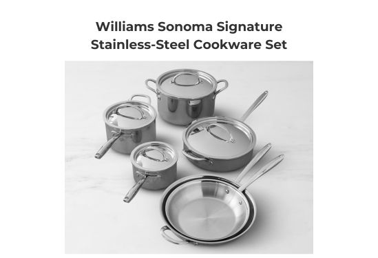 Williams Sonoma Signature Stainless-Steel Cookware Set 