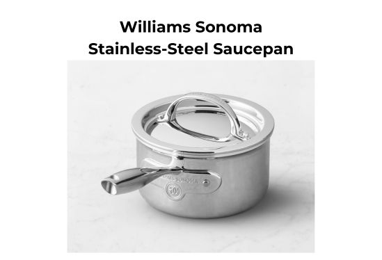 Williams Sonoma Stainless-Steel Saucepan 