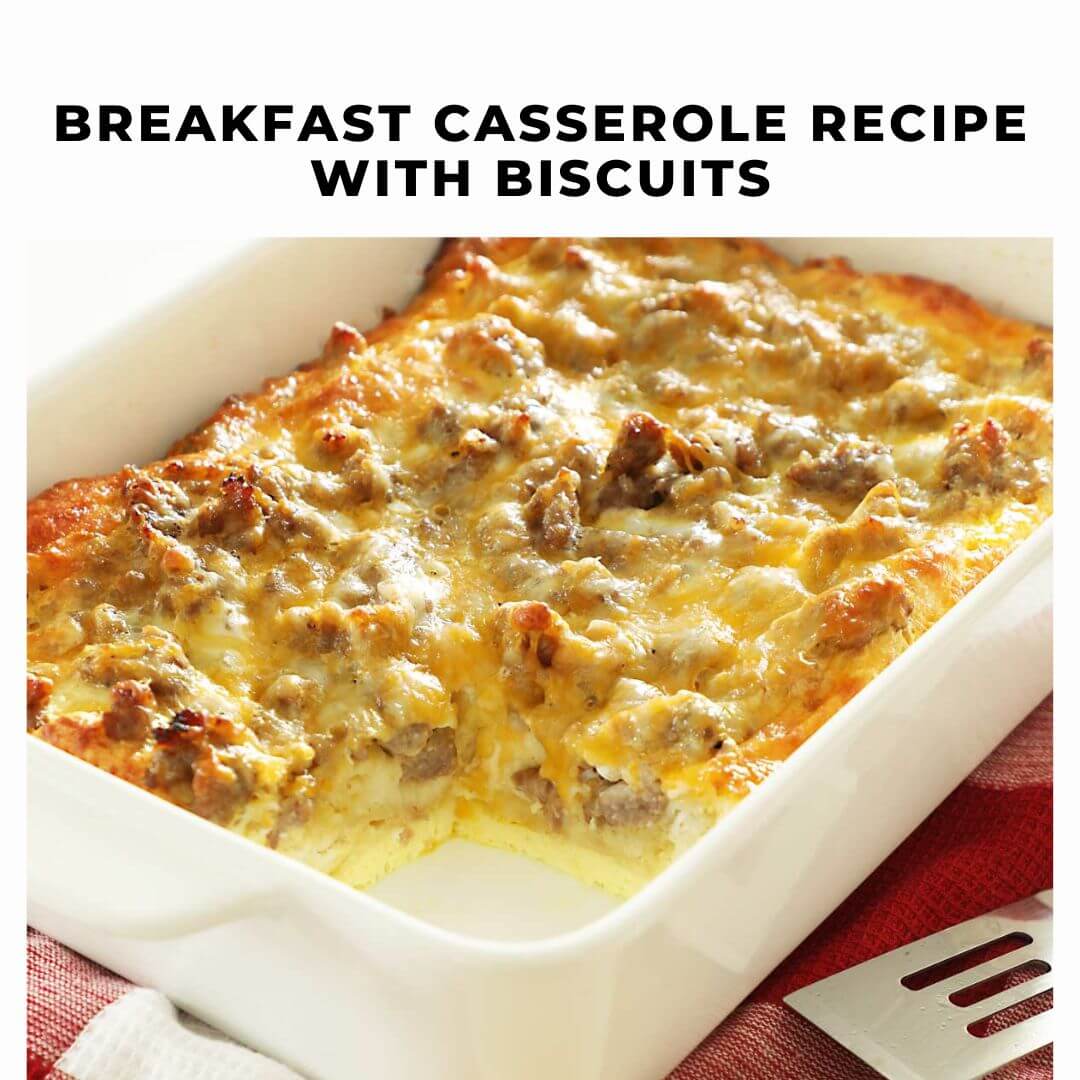 breakfast casserole recipe with biscuits