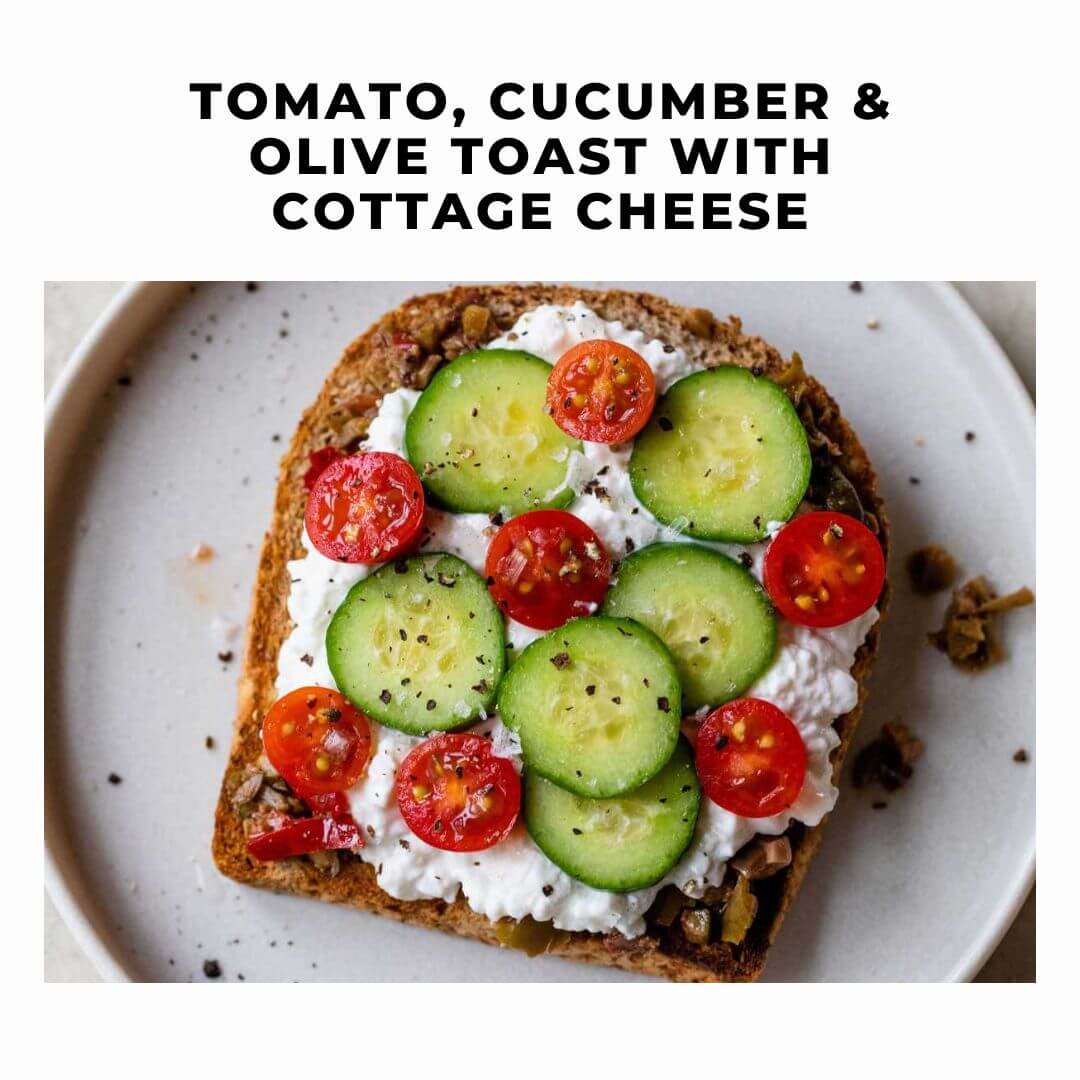 tomato, cucumber & olive toast with cottage cheese